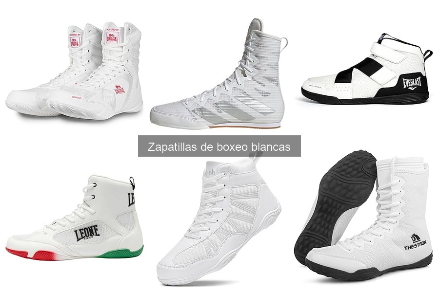 Cómo elegir las zapatillas de boxeo blancas adecuadas