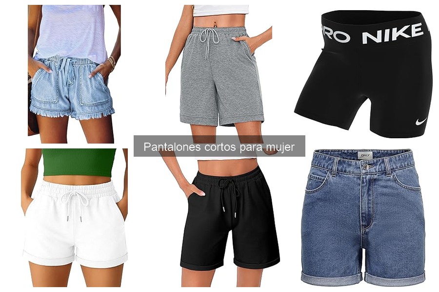 Cuidados esenciales para pantalones cortos de mujer