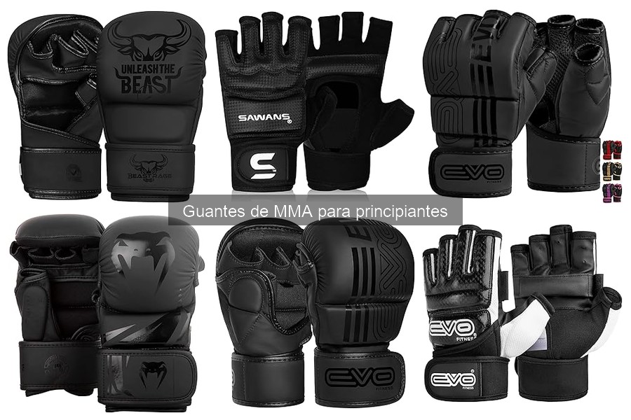 Guantes de MMA para principiantes: Guía completa